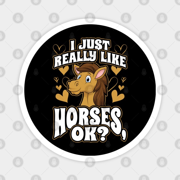 I just really like horses Magnet by aneisha